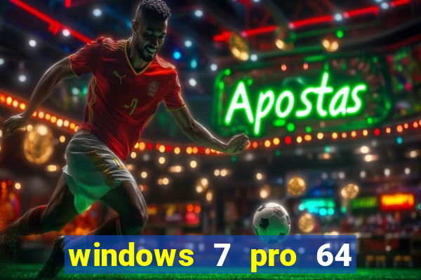 windows 7 pro 64 bits iso download